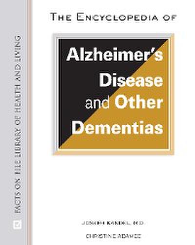 The Encyclopedia of Alzheimer’s Disease and Other Dementias