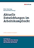Aktuelle Entwicklungen im Arbeitskampfrecht (Schriften zum Arbeitsrecht und Sozialrecht)