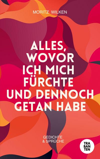 Alles, wovor ich mich fürchte und dennoch getan habe