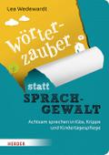 Wörterzauber statt Sprachgewalt