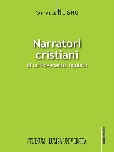 Narratori cristiani di un Novecento inquieto