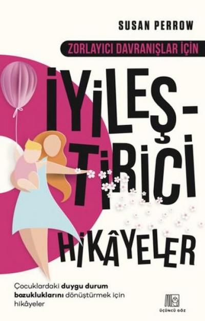 Zorlayici Davranislar Icin Iyilestirici Hikayeler