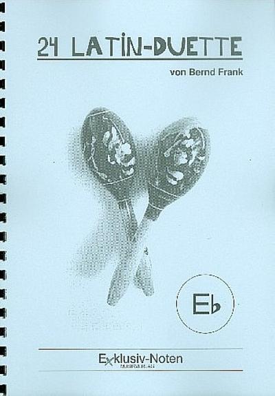 24 Latin-Duette:für 2 Es-Instrumente im Violinschlüssel