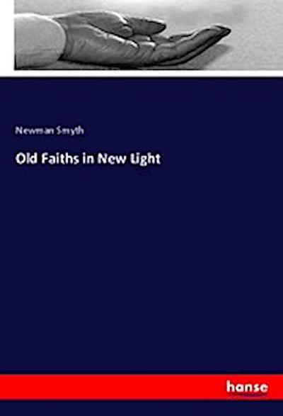 Old Faiths in New Light