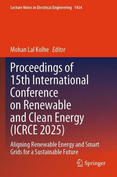 Proceedings of 15th International Conference on Renewable and Clean Energy (ICRCE 2025)