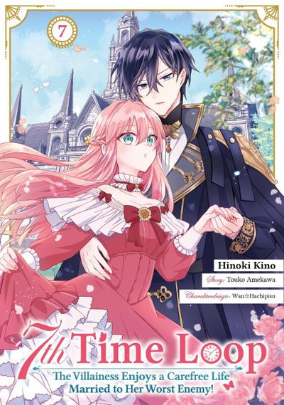 7th Time Loop: The Villainess Enjoys a Carefree Life Married to Her Worst Enemy! (Manga), Band 07 (deutsche Ausgabe)