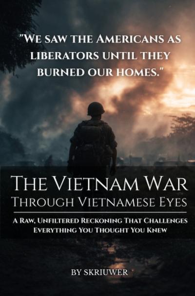 The Vietnam War Through Vietnamese Eyes