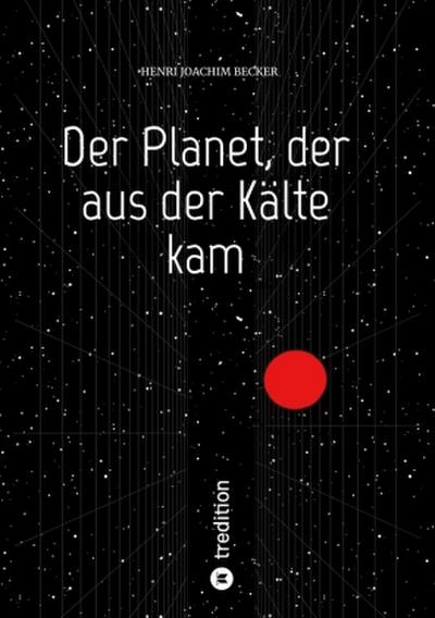 Der Planet, der aus der Kälte kam