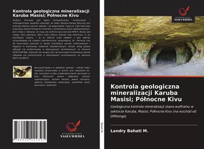 Kontrola geologiczna mineralizacji Karuba Masisi; Pó¿nocne Kivu