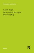 Wissenschaft der Logik. Erster Band. Die objektive Logik. Erstes Buch
