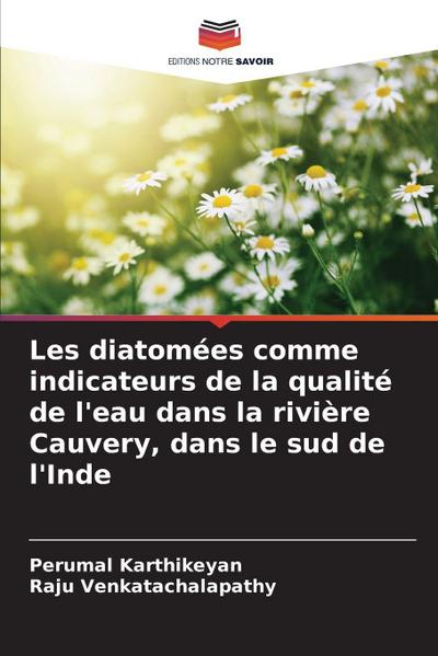 Les diatomées comme indicateurs de la qualité de l’eau dans la rivière Cauvery, dans le sud de l’Inde