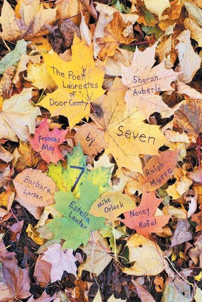 Seven By 7, The Door County Poet Laureates