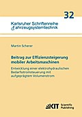 Beitrag zur Effizienzsteigerung mobiler Arbeitsmaschinen: Entwicklung einer elektrohydraulischen Bedarfsstromsteuerung mit aufgeprägtem Volumenstrom