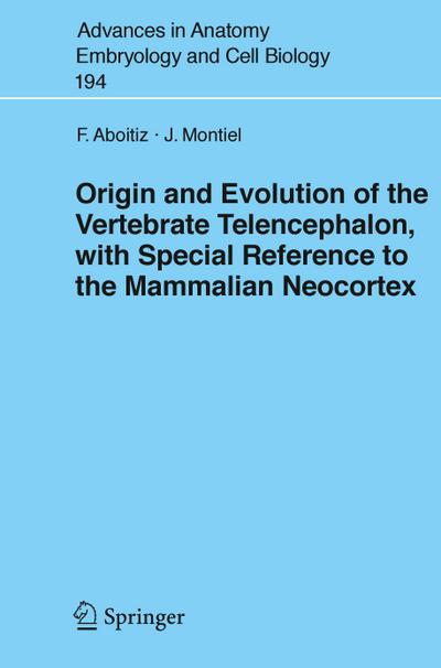 Origin and Evolution of the Vertebrate Telencephalon, with Special Reference to the Mammalian Neocortex