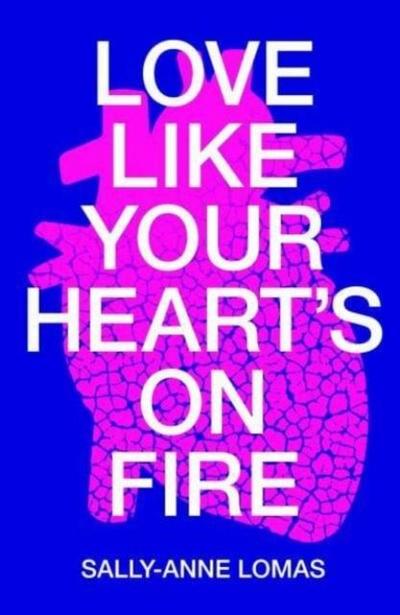 Love Like Your Heart’s On Fire