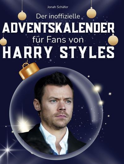 Der inoffizielle Adventskalender für alle Fans von Harry Styles