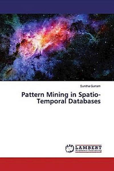 Pattern Mining in Spatio-Temporal Databases