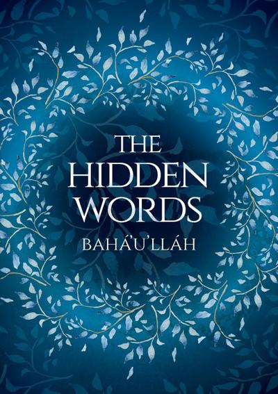 The Hidden Words - Baha’u’llah (Illustrated Bahai Prayer Book)