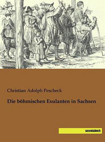 Die böhmischen Exulanten in Sachsen