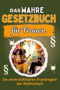 Das wahre Gesetzbuch für Frauen