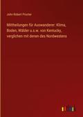 Mittheilungen für Auswanderer: Klima, Boden, Wälde