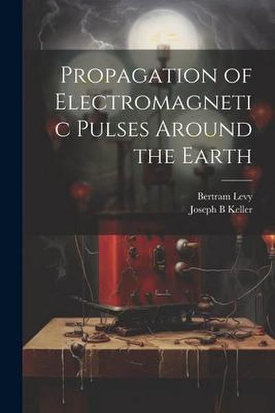 Propagation of Electromagnetic Pulses Around the Earth