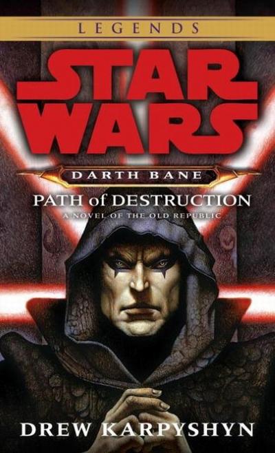 Star Wars - Darth Bane: Path of Destruction