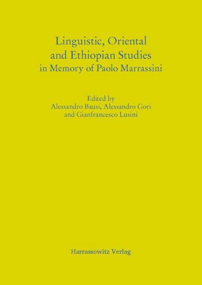 Linguistic, Oriental and Ethiopian Studies in Memory of Paolo Marrassini