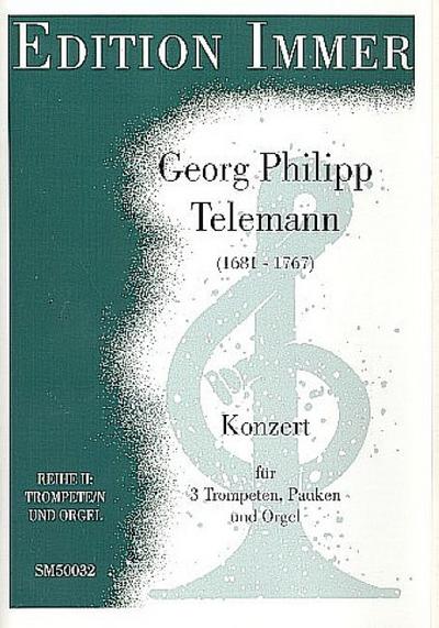 Konzert für 3 Trompeten, Pauken, Streicherund Bc für 3 Trompeten, Pauken und Orgel