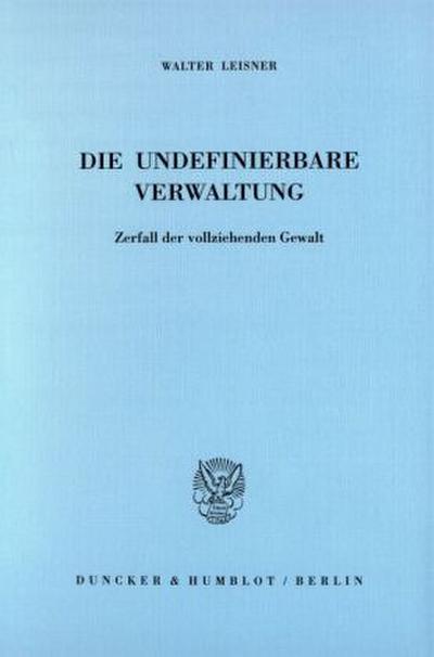 Die undefinierbare Verwaltung.