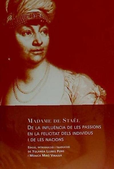 Staël - Madame de -, M: La influència de les passions en la