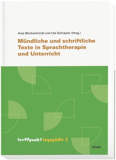 Mündliche und schriftliche Texte in Sprachtherapie und Unterricht