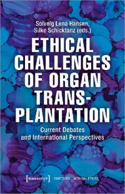 Ethical Challenges of Organ Transplantation