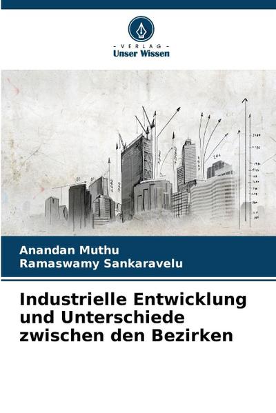 Industrielle Entwicklung und Unterschiede zwischen den Bezirken