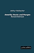 Amerika Heute und Morgen