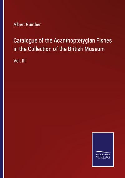 Catalogue of the Acanthopterygian Fishes in the Collection of the British Museum