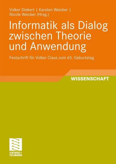 Informatik als Dialog zwischen Theorie und Anwendung