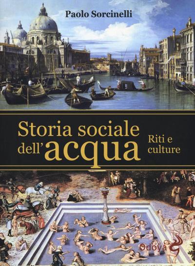 Storia sociale dell’acqua. Riti e culture