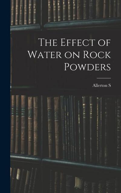 The Effect of Water on Rock Powders
