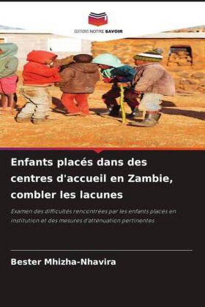 Enfants placés dans des centres d’accueil en Zambie, combler les lacunes