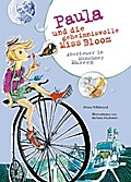 Paula und die geheimnisvolle Miss Bloom