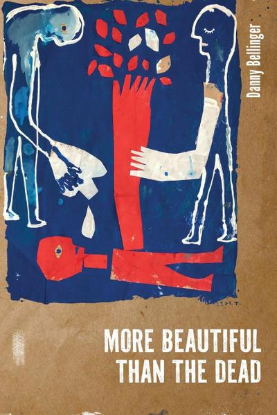 More Beautiful Than the Dead