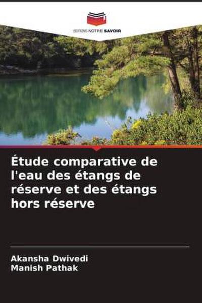 Étude comparative de l’eau des étangs de réserve et des étangs hors réserve