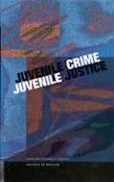 Juvenile Crime, Juvenile Justice