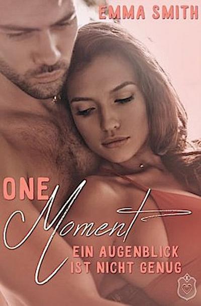 One Moment - Ein Augenblick ist nicht genug
