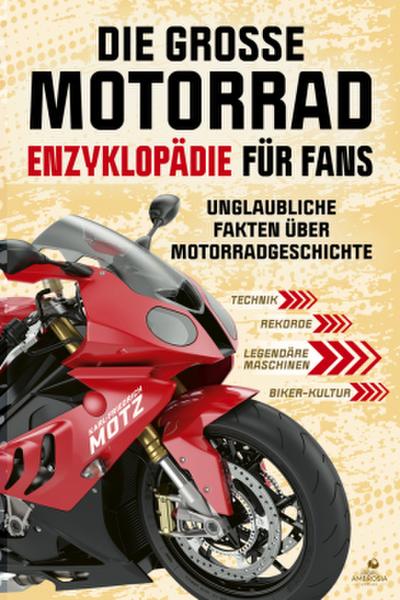 Die große Motorrad-Enzyklopädie für Fans