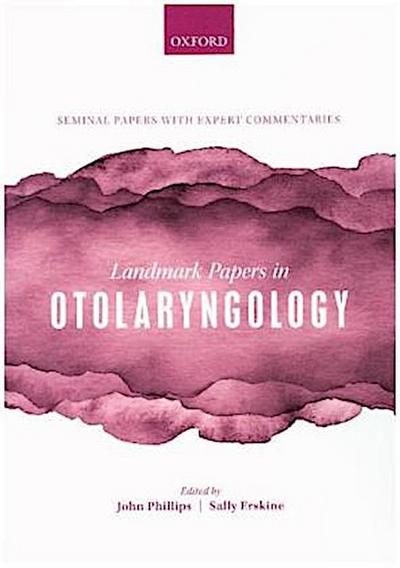 Landmark Papers in Otolaryngology