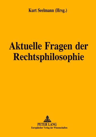 Aktuelle Fragen der Rechtsphilosophie