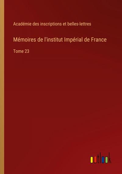 Mémoires de l’institut Impérial de France