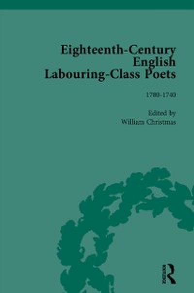 Eighteenth-Century English Labouring-Class Poets, vol 1